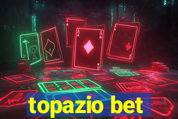 topazio bet